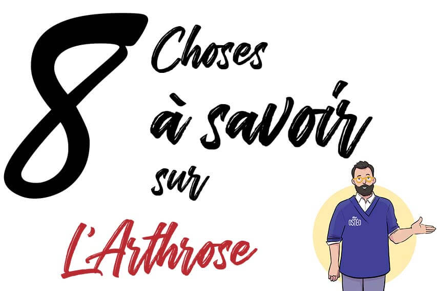8 choses à savoir sur l'Arthrose